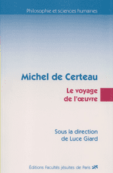 Nouvelle parution aux éditions Facultés jésuites de Paris : « Michel de Certeau »