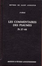 Les Commentaires des Psaumes. Ps 37-44