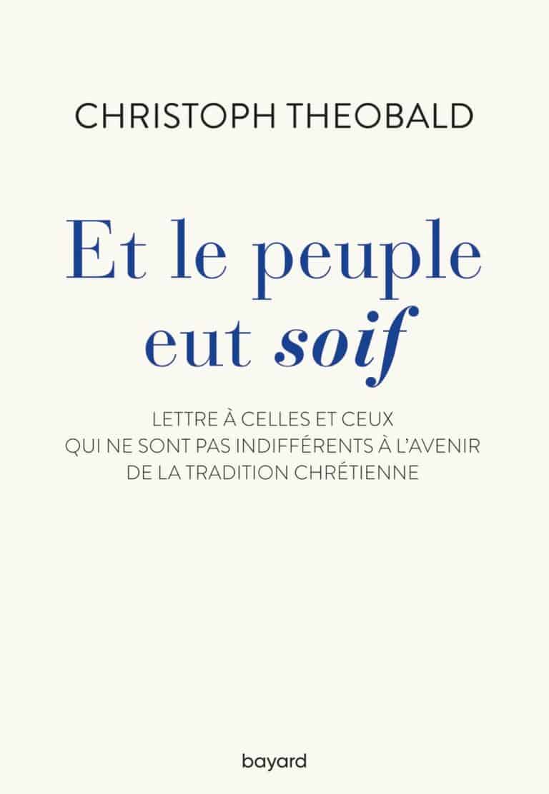 Et le peuple eut soif_Christoph Theobald_2021