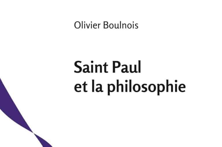 Rencontre autour du livre d’Olivier Boulnois, Saint Paul et la philosophie